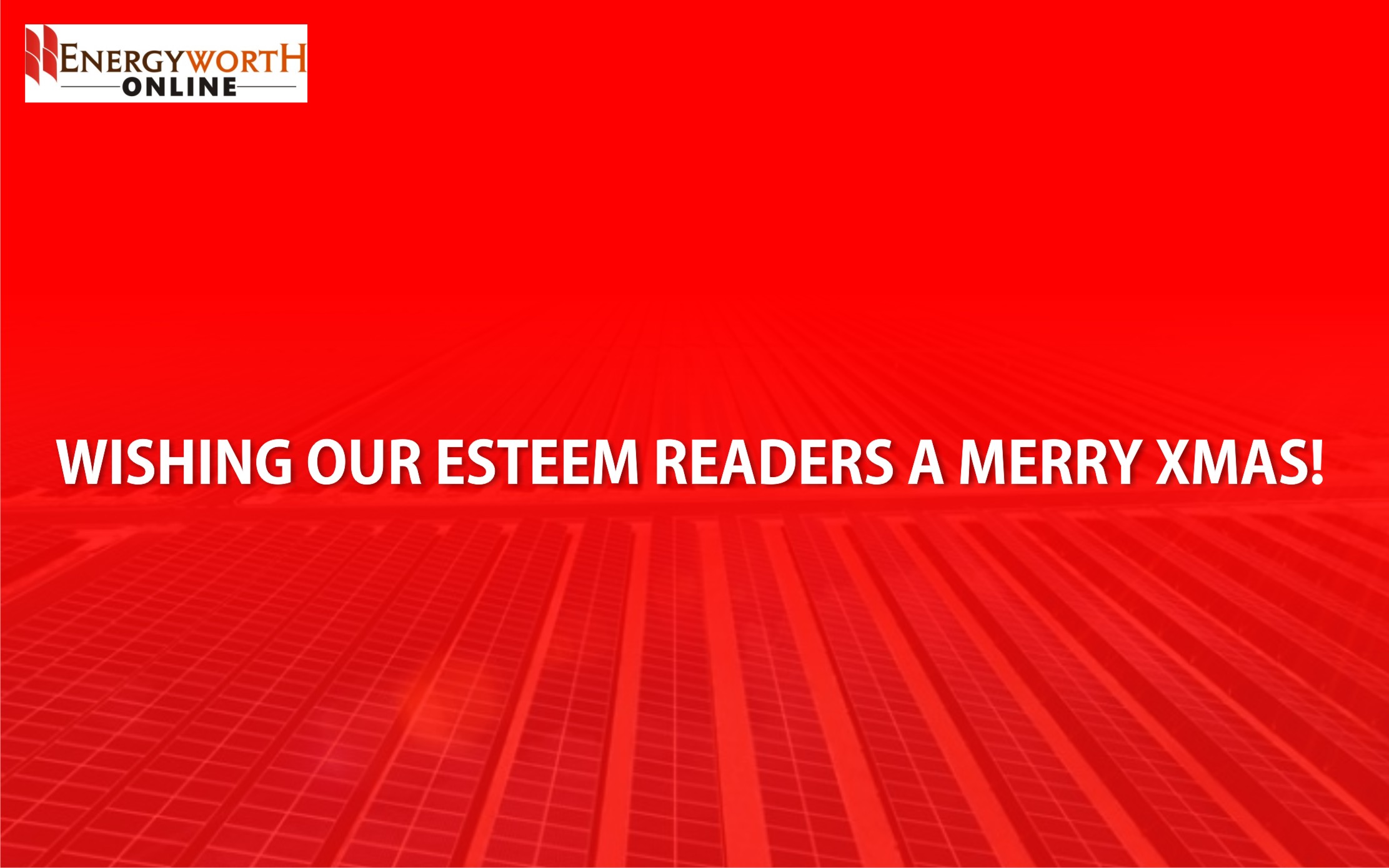 Seasons Greetings from Energy Worth Online